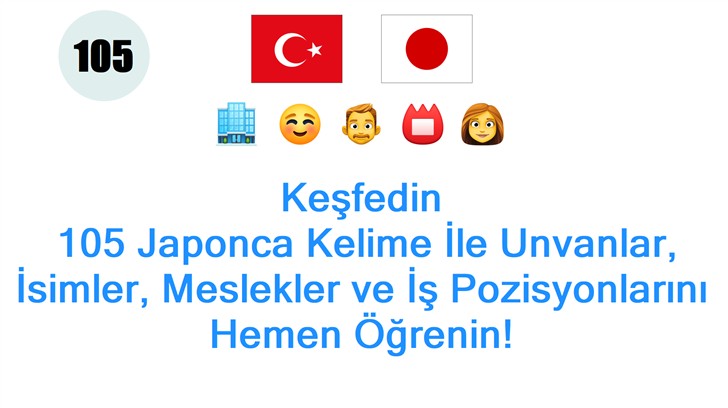 Keşfedin: 105 Japonca Kelime İle Unvanlar, İsimler, Meslekler ve İş Pozisyonlarını Hemen Öğrenin!